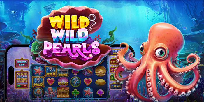 Trik Menang Dengan Mudah di Slot Wild Wild Pearls Online