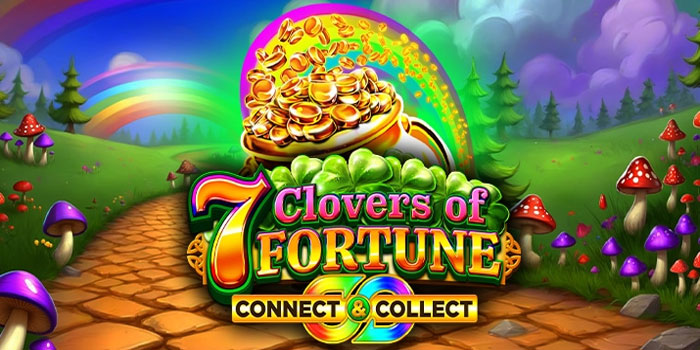 Panduan Menang Cepat di Slot 7 Clovers Of Fortune